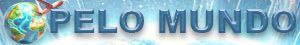Pelo Mundo